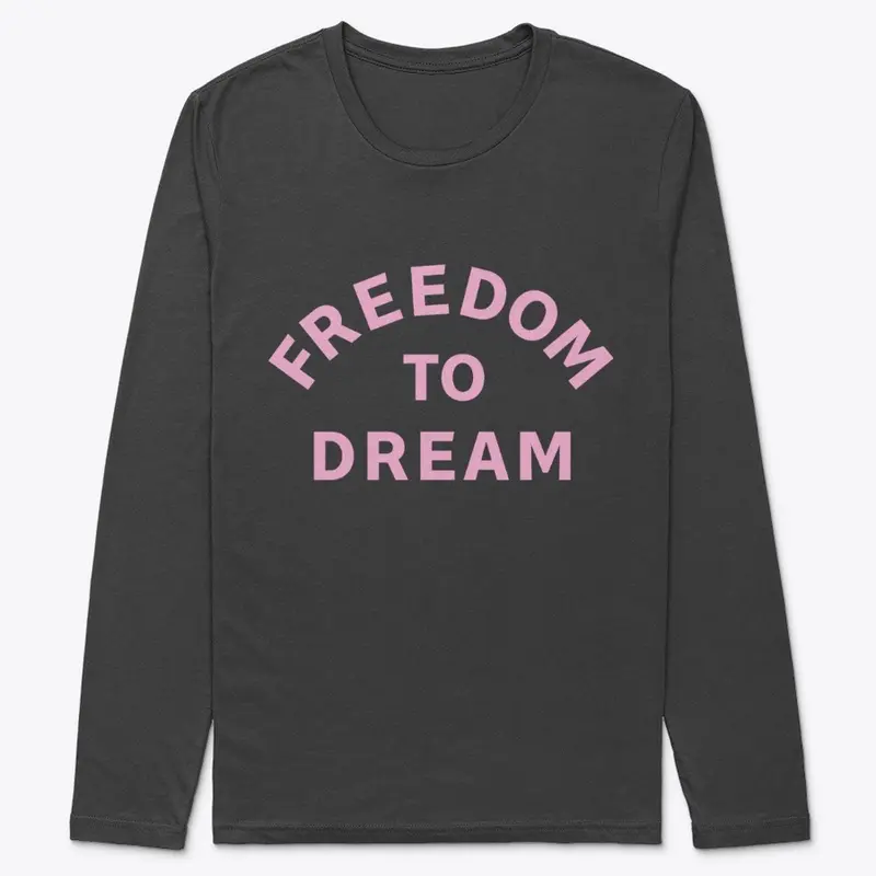 FREEDOM TO DREAM DESIGN