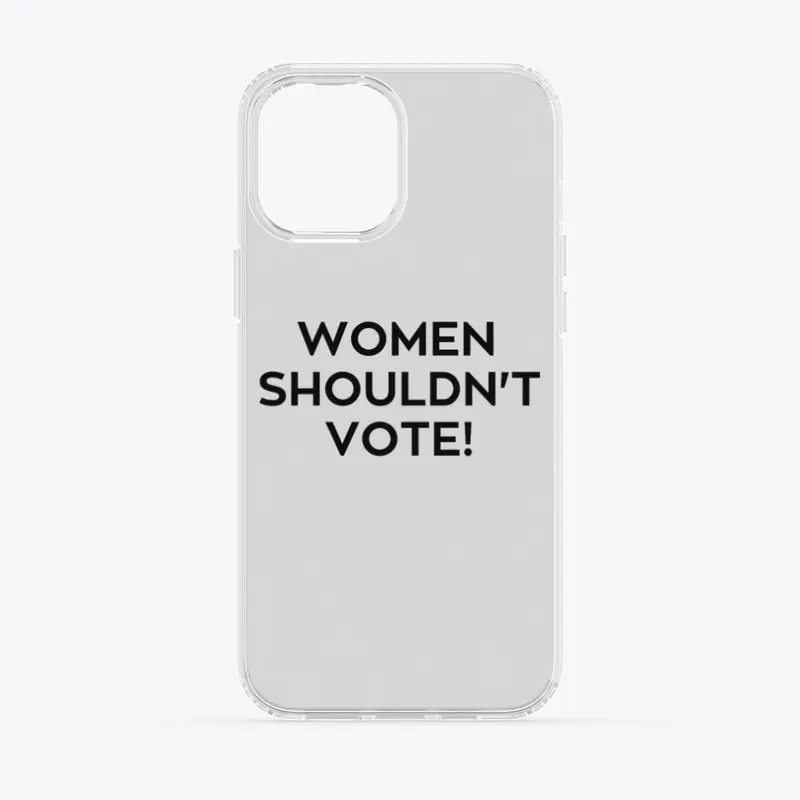 Women Shouldn’t Vote design