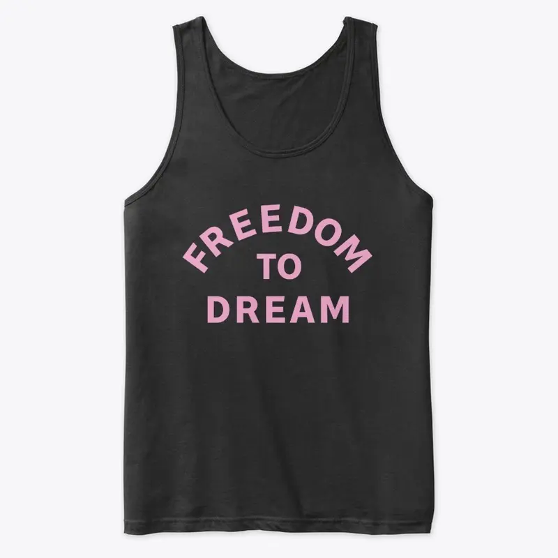 FREEDOM TO DREAM DESIGN