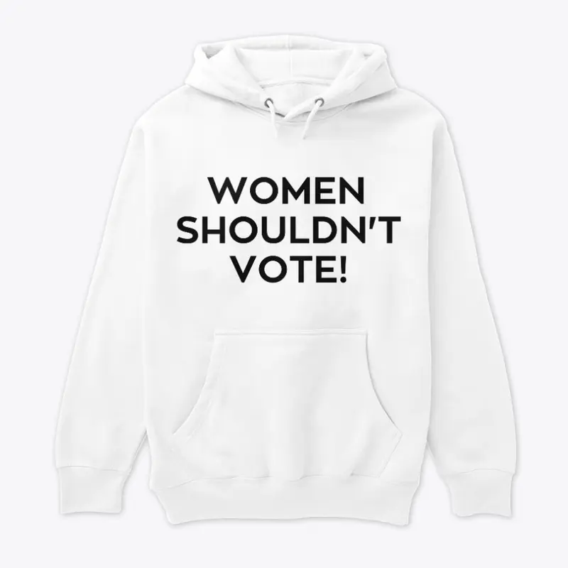 Women Shouldn’t Vote design