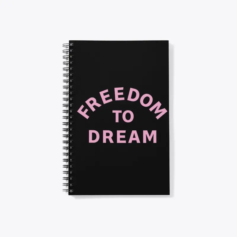 FREEDOM TO DREAM DESIGN